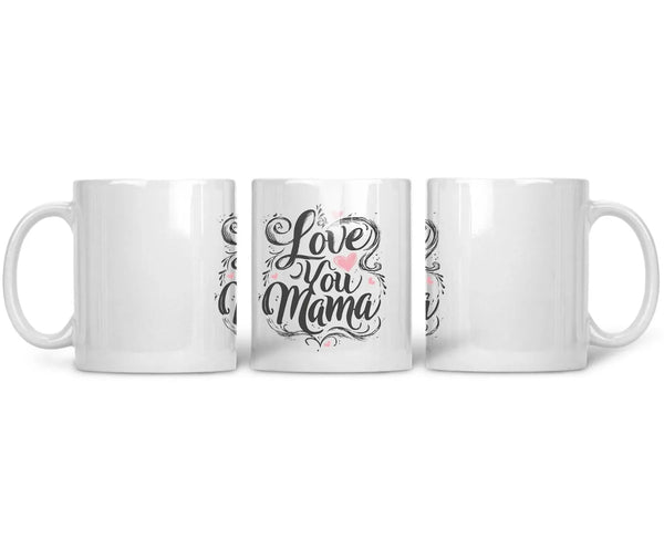 CERAMIC MUG Love you mama - CANVAEGYPT