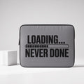 Laptop Sleeve Forever Buffering
