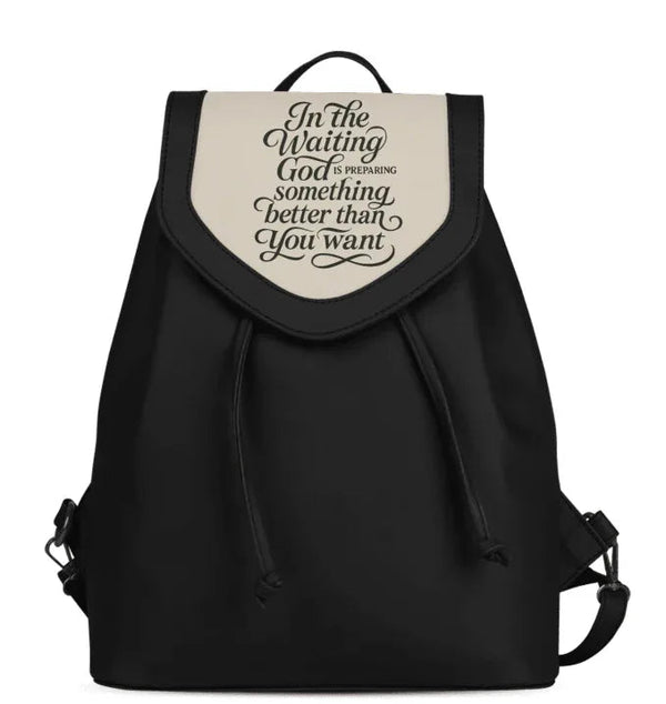 Black City Serenade Backpack In The Waiting God Is Preparing Something Better Than You Want