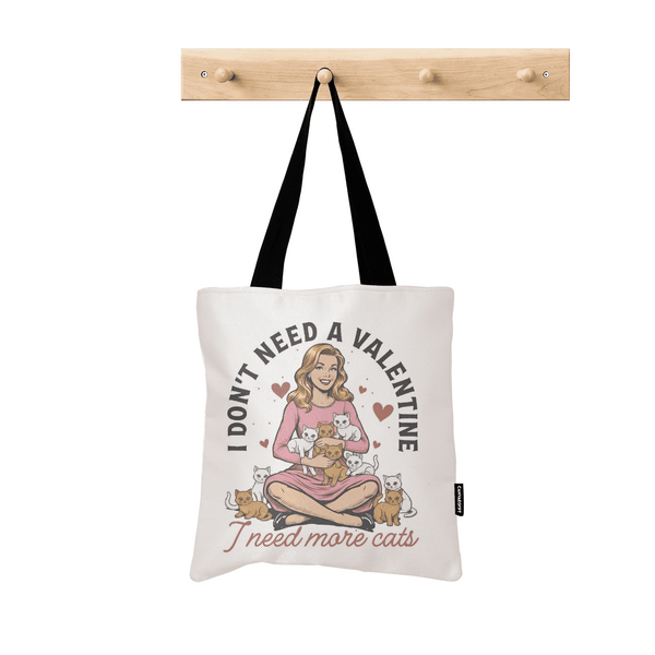 ToteBag I Don't Need a Valentine I Need More Cats - 1