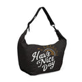 Crescent bag Have A nice Day