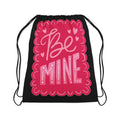 Drawstring Bag Be Mine
