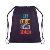 Drawstring Bag Be your own hero - CANVAEGYPT