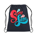 Drawstring Bag Same is Fame