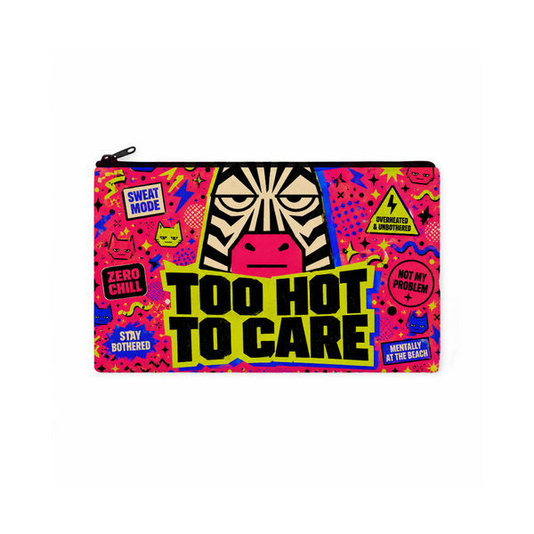 To hot to care design printed on a accessories — ECADRA