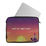 We'll be right back design printed on a laptop sleeves — ECADRA