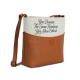 Chic Essentials Crossbody You Deserve The Same Kindness You Give To Others - 2