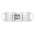 Ceramic Mug Let Your Dreams