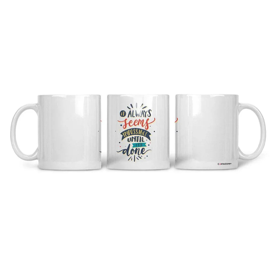 Ceramic Mug it always seems impossible - CANVAEGYPT